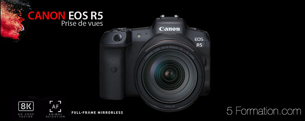 Canon R5 – Prises de vues